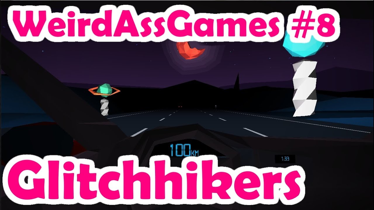 Glitchhikers ( WeirdAssGames #8 )