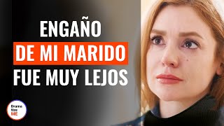 El Engaño De Mi Marido Fue Demasiado Lejos | @DramatizeMeEspanol