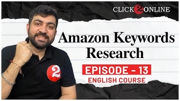 Amazon Keyword Research 2025 Tools & Strategies to Optimize Your Product Full Guide in English EP 13