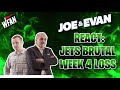 Joe & Evan React: Jets BRUTAL Week 4 Loss