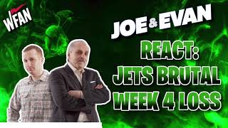 Joe & Evan React: Jets BRUTAL Week 4 Loss