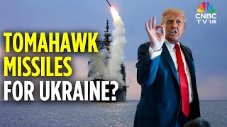 US May Offer Tomahawk Missiles To Ukraine If War Is Not Settled |Russia-Ukraine War Trump Watch N18G