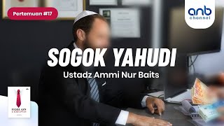 Sogok Yahudi | Ustadz  Ammi Nur Baits, ST., BA.
