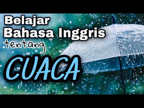 Belajar Bahasa Inggris Tentang Cuaca