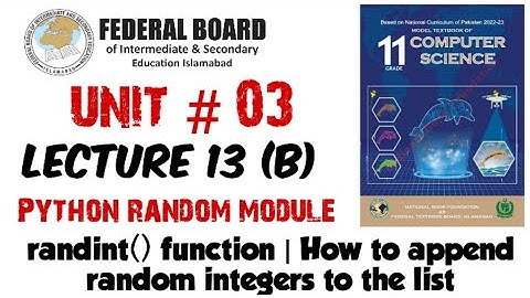 Lecture 13(B): Python random module/library | randint() function | Append random integers into list