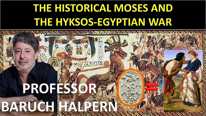 Are The Jews The Hyksos? - Professor Baruch Halpern