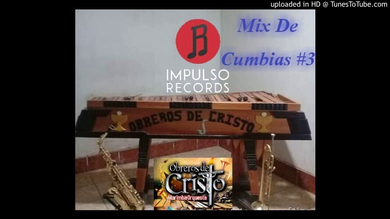 Marimba Orquesta Obreros de Cristo Mix de Cumbias 3 ( Cumbia Juvenil