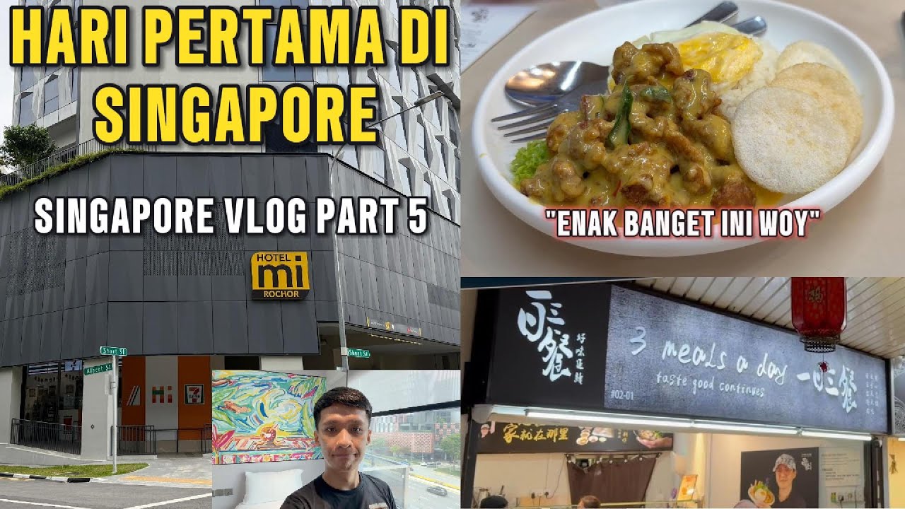HARI PERTAMA MAIN DI SINGAPORE NGINEP DI HOTEL MI ROCHOR LALU MAKAN THREE MEALS A DAY