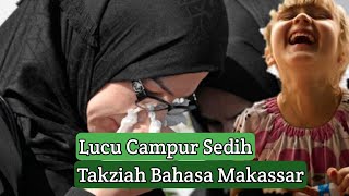 Ceramah Takziah Makassar Lucu Campur Sedih