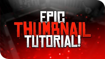 EPIC Thumbnail Tutorial! *PS TOUCH NEEDED*