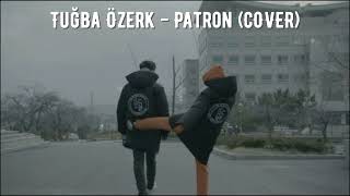 Tuğba Özerk - Patron (COVER) Resimi