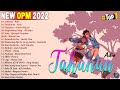 New OPM 2022 - Top Tagalog Songs - Tahanan, Paraluman, Pagsamo, magandang dilag,...