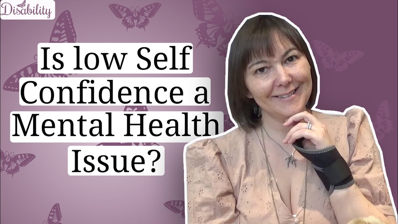 Is low self confidence a mental health issue? [CC]