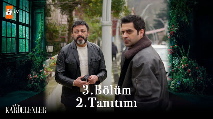 Kardelenler | 3. Bölüm 2. Tanıtımı