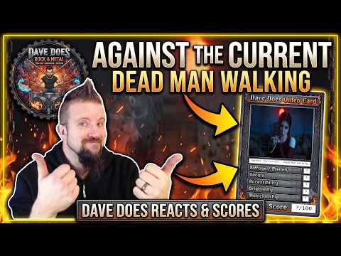 Against The Current "Dead Man Walking" - A Dave Does Reacts & Scores