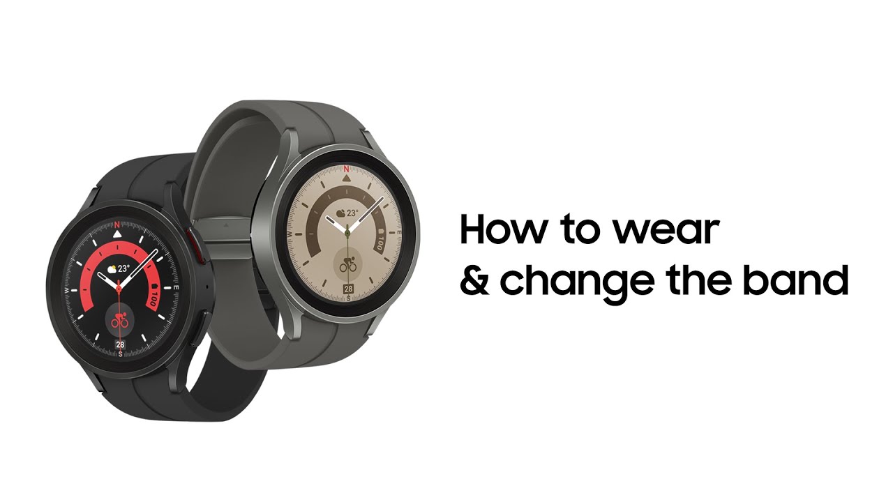 How To Wear & Change Strap | Galaxy Watch 5 & Watch 5 Pro | Samsung UK ...