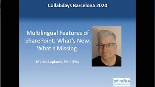Multilingual Features of SharePoint: What’s New, What’s Missing - Martin Laplante for Collabdays