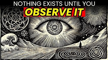 You Don’t See Reality — You Create It (Here’s the Proof)