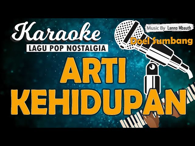 Karaoke ARTI KEHIDUPAN - Doel Sumbang // Music By Lanno Mbauth class=