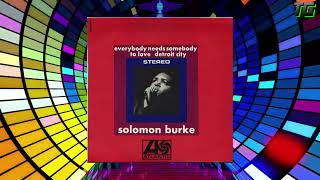 Solomon Burke - Everybody Needs Somebody To Love