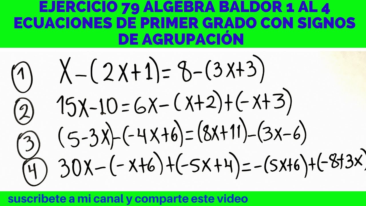 ECUACIONES DE PRIMER GRADO CON SIGNOS DE AGRUPACIÓN 1 al 4 EJERCICIO 79 ÁLGEBRA BALDOR CON ECUACIONES DE PRIMER GRADO CON SIGNOS DE AGRUPACIÓN 1 al 4 EJERCICIO 79 ÁLGEBRA BALDOR CON