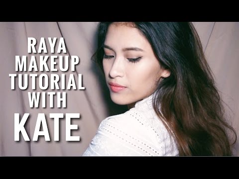 RAYA MAKEUP TUTORIAL WITH KATE