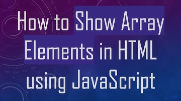 How to Show Array Elements in HTML using JavaScript
