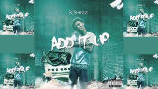 kSHIZZ  Add It Up audio ( South Side Harrisburg)