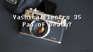 Yashica Electro 35 GSN (Pad of Death?)