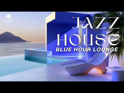 Jazz House Chill 2026 🔷 Blue Hour | Minimal Coastal Geometry