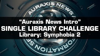 Auraxis News Intro Single Library Challenge