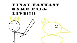 Game Talk LIVE! Final Fantasy Edition