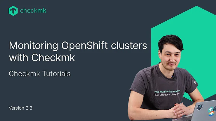 Monitoring OpenShift clusters with Checkmk #CMKTutorial