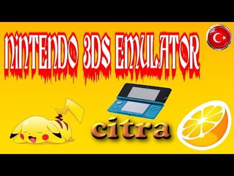 NINTENDO 3DS OYUNLARINI PC'DE OYNAMA REHBERİ  - CITRA EMULATOR