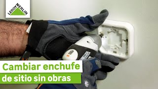 Cómo cambiar un enchufe de sitio sin obra ¡Guía paso a paso! | LEROY MERLIN