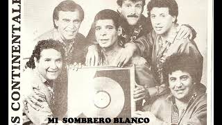 Los Continentales ,Mi Sombrero Blanco