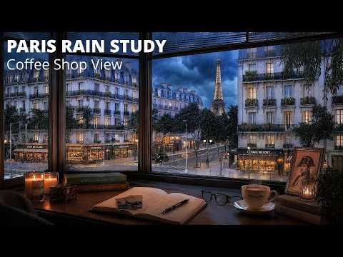 Cozy Paris Rain Study Room 🌧️ Coffee Shop Street View for Focus & Study