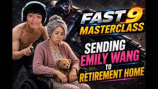 SENDING EMILY WANG TO THE RETIREMENT HOME! FAST 9 MASTERCLASS