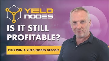 Is Yield Nodes Still Worth It?