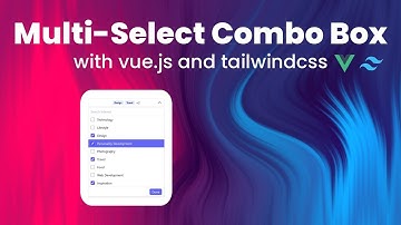 Build a Multi-Select Combo Box (Vue.js & Tailwind CSS) for Better User Choices ☑️