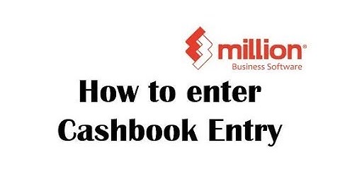 Tutorial 5: How to enter Cashbook Entry in Million Software