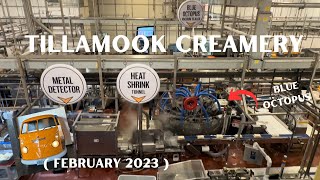 TILLAMOOK CREAMERY FEBRUARY 15, 2023 - (FORMERLY KNOWN AS THE TILLAMOOK CHEESE  FACTORY)