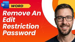 How To Remove An Edit Restriction Password In Microsoft Word Without Other Apps Or VBA  [2026 Guide]