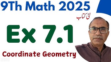 9Th Class Math New Book 2025 Exercise 7.1 || PCTB || Coordinate Geometry
