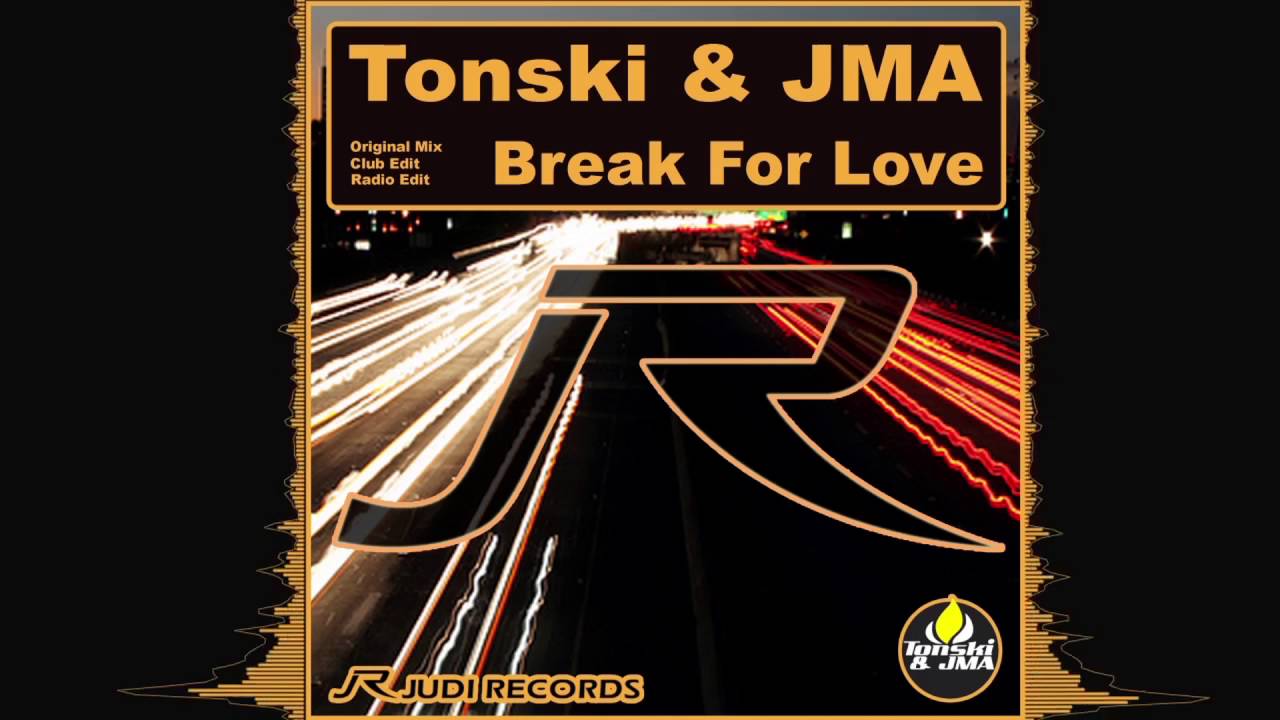 Watch Tonski & JMA - Break For Love (Club Edit) on YouTube