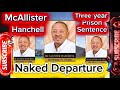 McAllister Hanchell sentenced to THREE years in prison - Greed - Corrupt Politician - Betrayal