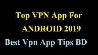 Best VPN Apps For Android 2019!! VPN App Use system!! Top VPN App For Android!! Use Best VPN!! screenshot 4
