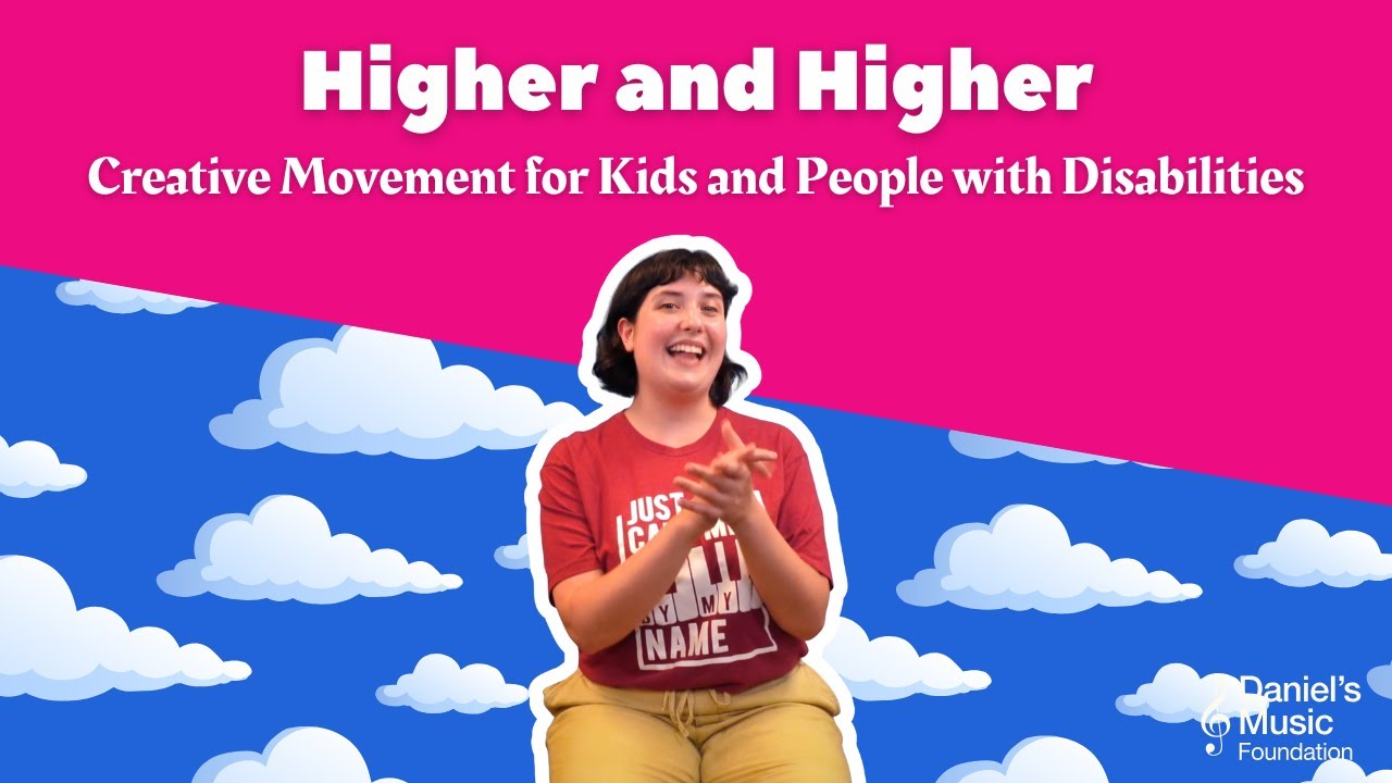Higher and Higher: Creative Movement Activity for Kids and People with Special Needs