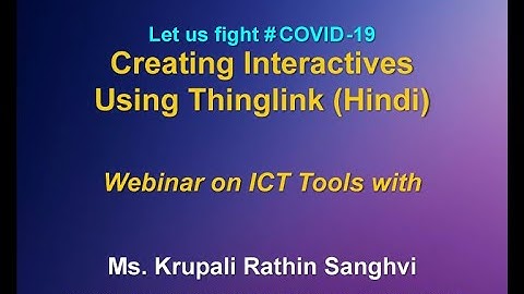 Live Interaction : Webinar on ICT Tools  Creating Interactives Using Thinglink ( Hindi)