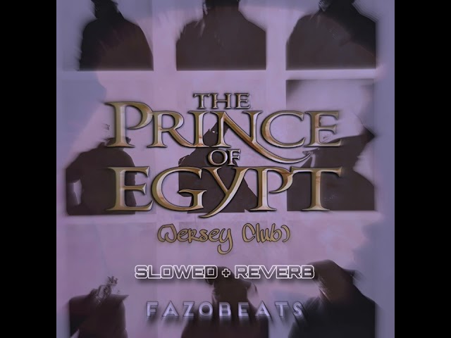 prince of egypt. (Jersey Club) SLOWED + REVERB [@fazobeats] class=